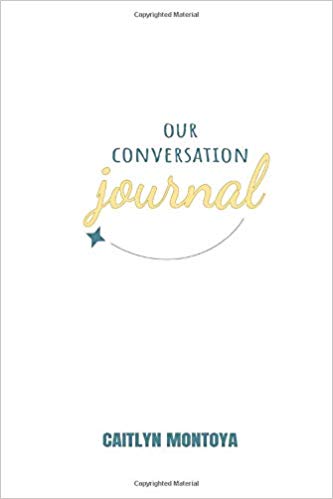 our conversation journal by caitlyn montoya