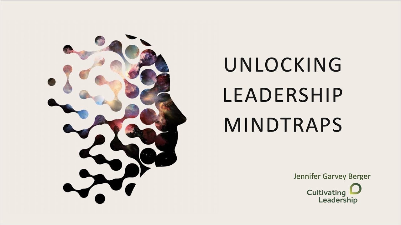 leadership mindtraps book by jennifer garvey berger
