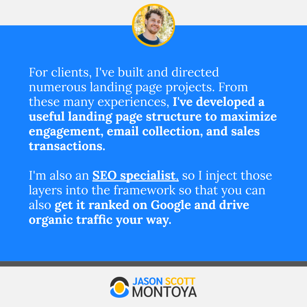 For clients, I've built and directed numerous landing page projects. From these many experiences, I've developed a useful landing page structure to maximize engagement, email collection, and sales transactions.   I'm also an SEO specialist, so I inject those layers into the framework so that you can also get it ranked on Google and drive organic traffic your way.