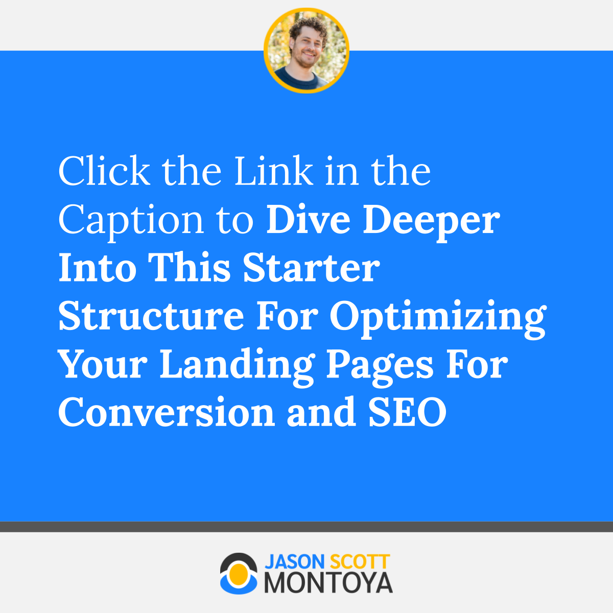 Click the Link in the Caption to Dive Deeper Into This Starter Structure For Optimizing Your Landing Pages For Conversion and SEO