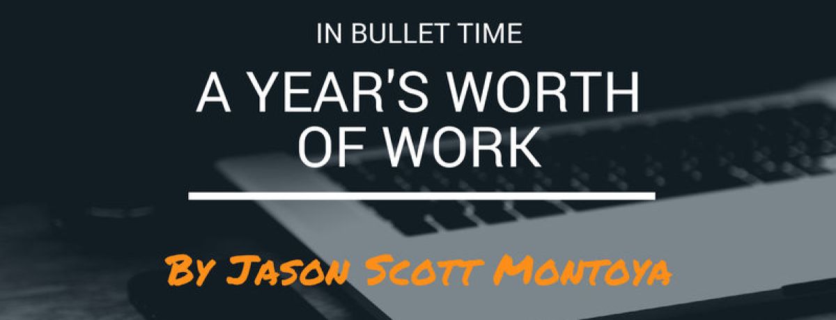 A Year's Worth Of Work: In Bullet Time