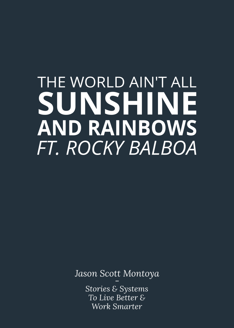 Rocky Balboa, Sunshine & Rainbows