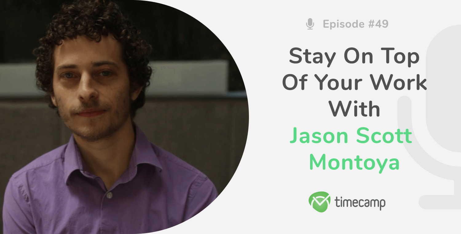 jason montoya timecamp episode 49 podcast interview