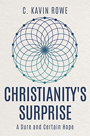 Christianity's Suprise by Kavin Rowe