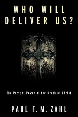 Who Will Deliver Us?: The Present Power of the Death of Christ book cover