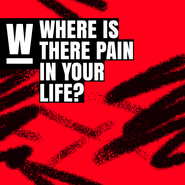 Where-is-there-pain-in-your-life?