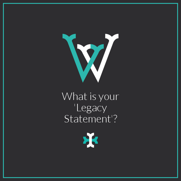 what is your legacy statement?