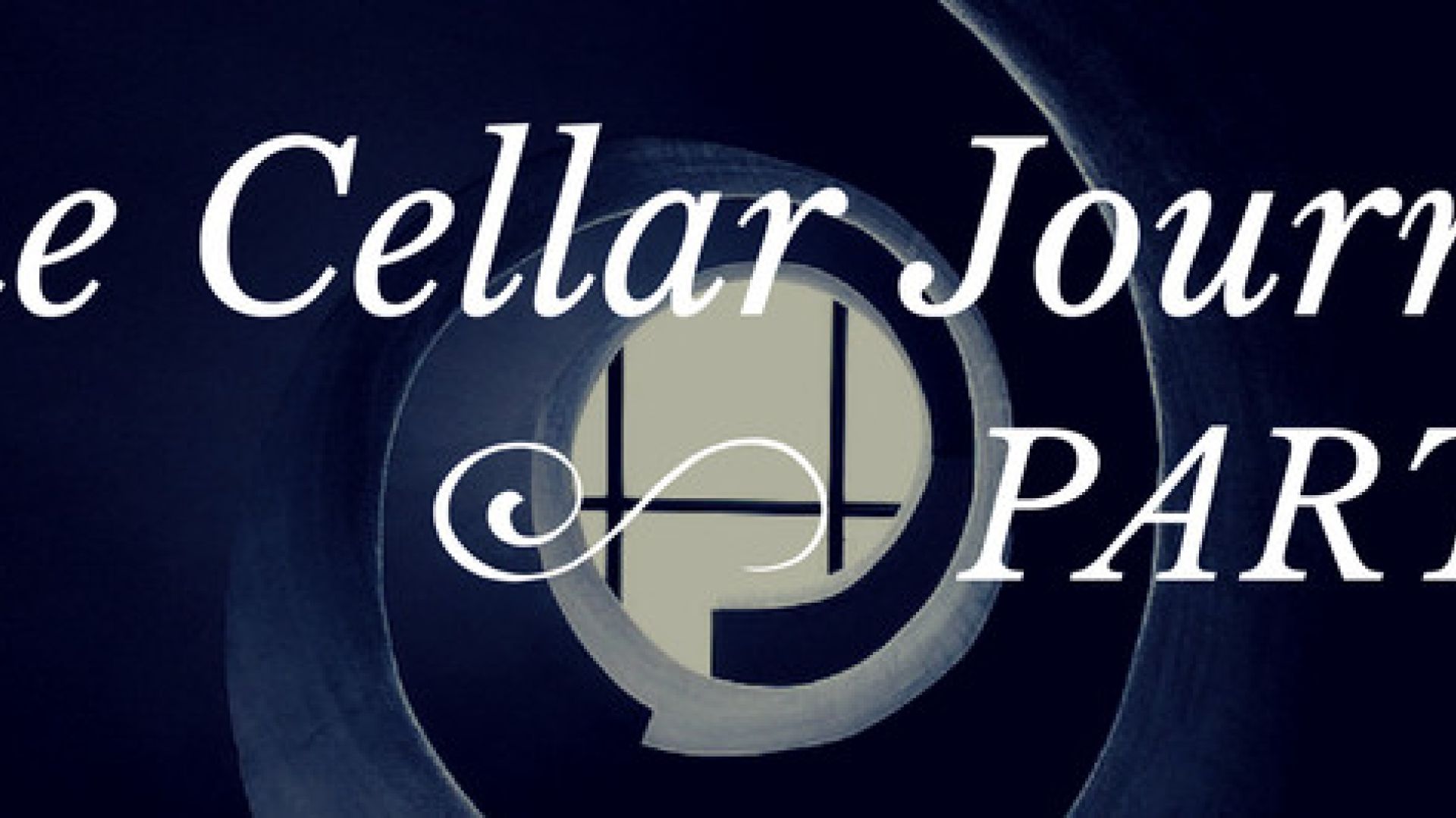 The Cellar Journey Part 4