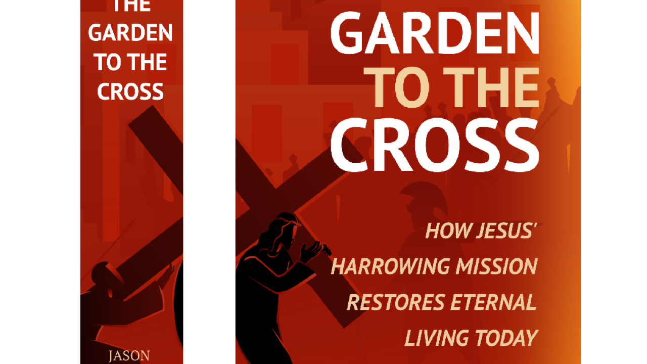 From the Garden to the Cross book cover and spine