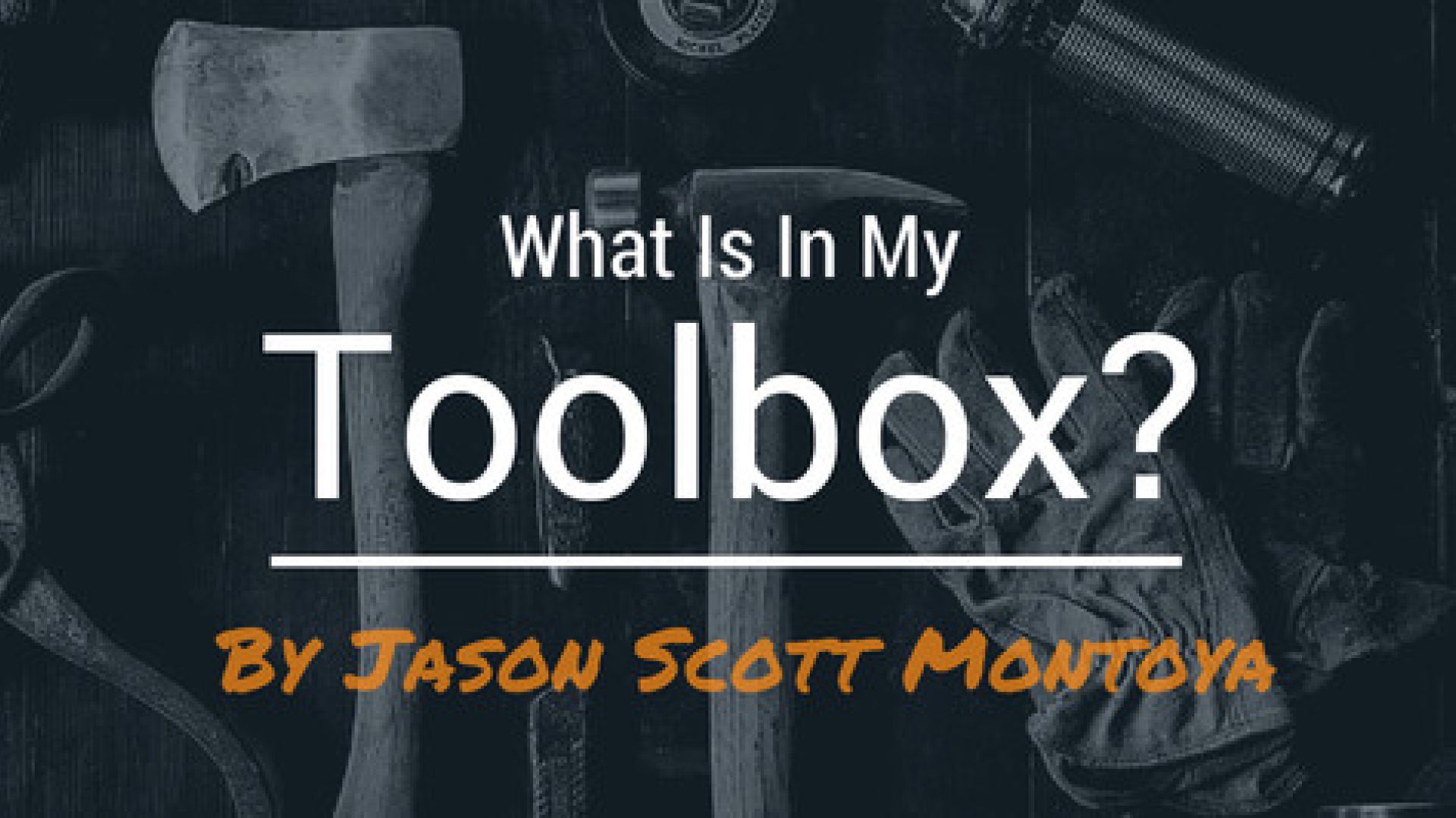 What Is In My Toolbox? Tools & Resources For Productive People