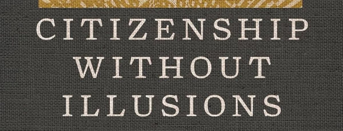 Citizenship Without Illusions By David Koyzis