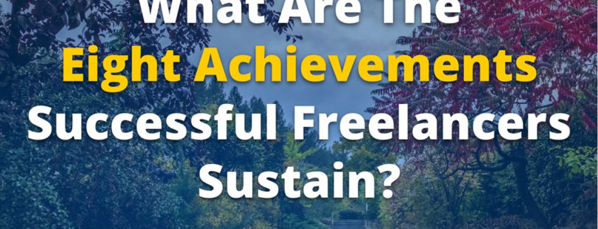 What Are The Eight Achievements Successful Freelancers Sustain? [for BrainLeaf]
