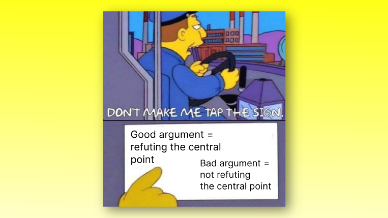 simpsons meme, don't make me tap sign, central point argument