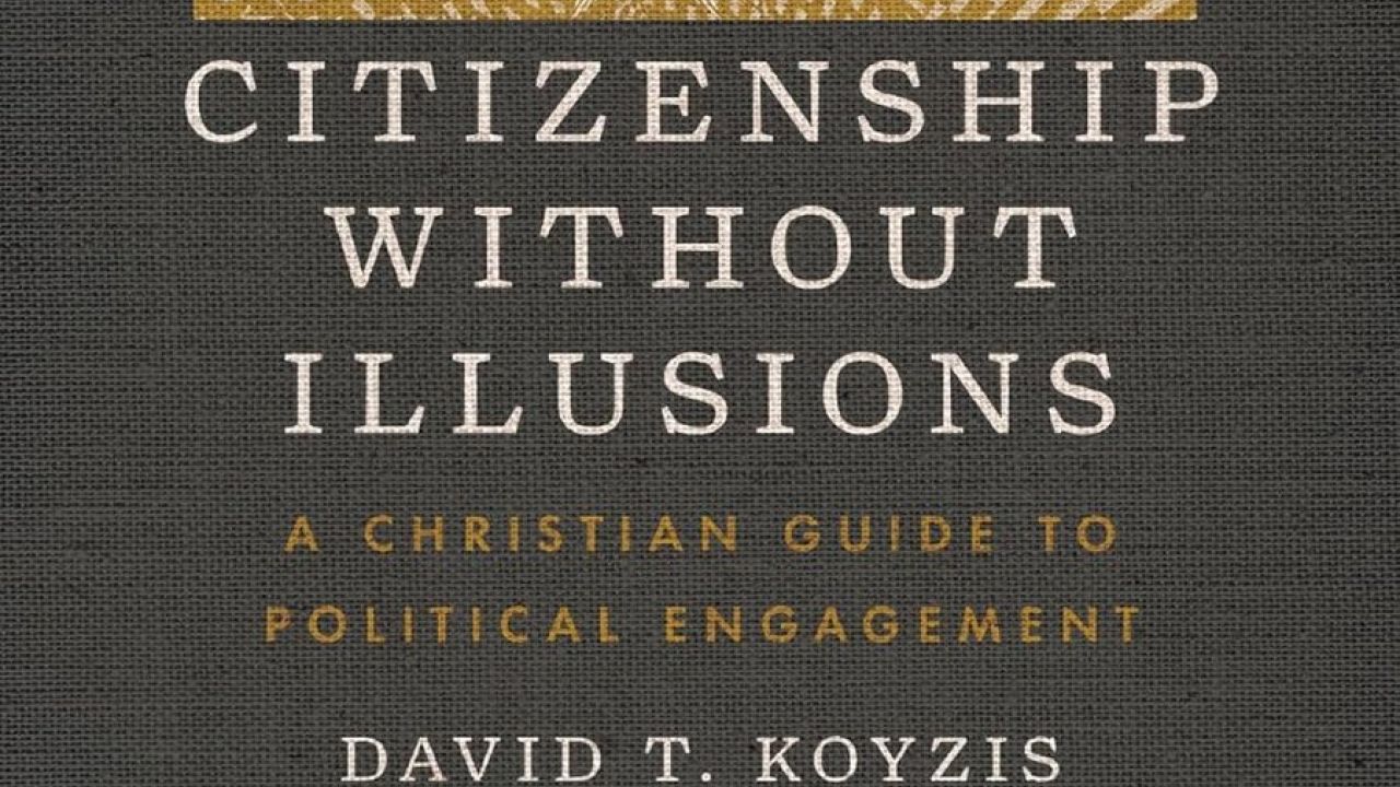 Citizenship Without Illusions By David Koyzis