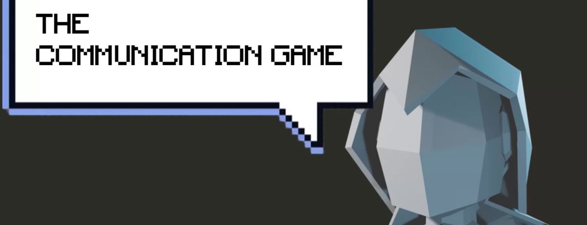 communication is a game header