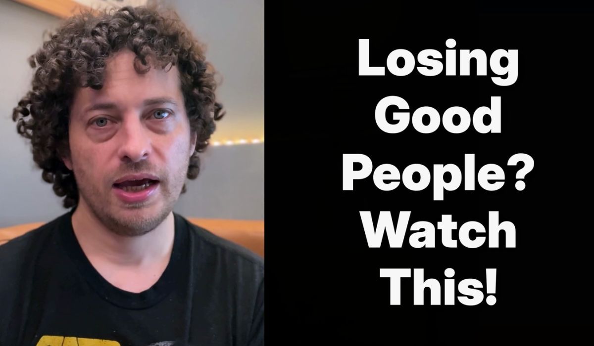 losing good people? watch this!