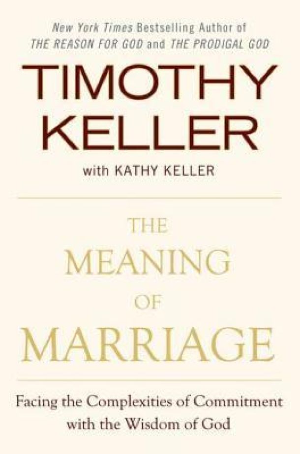 The Meaning of Marriage: Facing the Complexities of Commitment with the Wisdom of God book cover