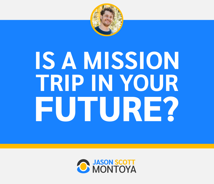 is a mission trip in your future?