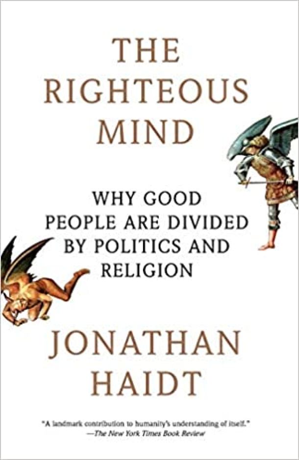 book cover, The Righteous Mind: Why Good People Are Divided by Politics and Religion