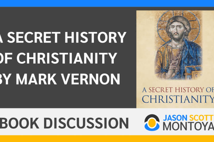Rutland Walker & Jason Montoya Discussing A Secret History of Christianity by Mark Vernon