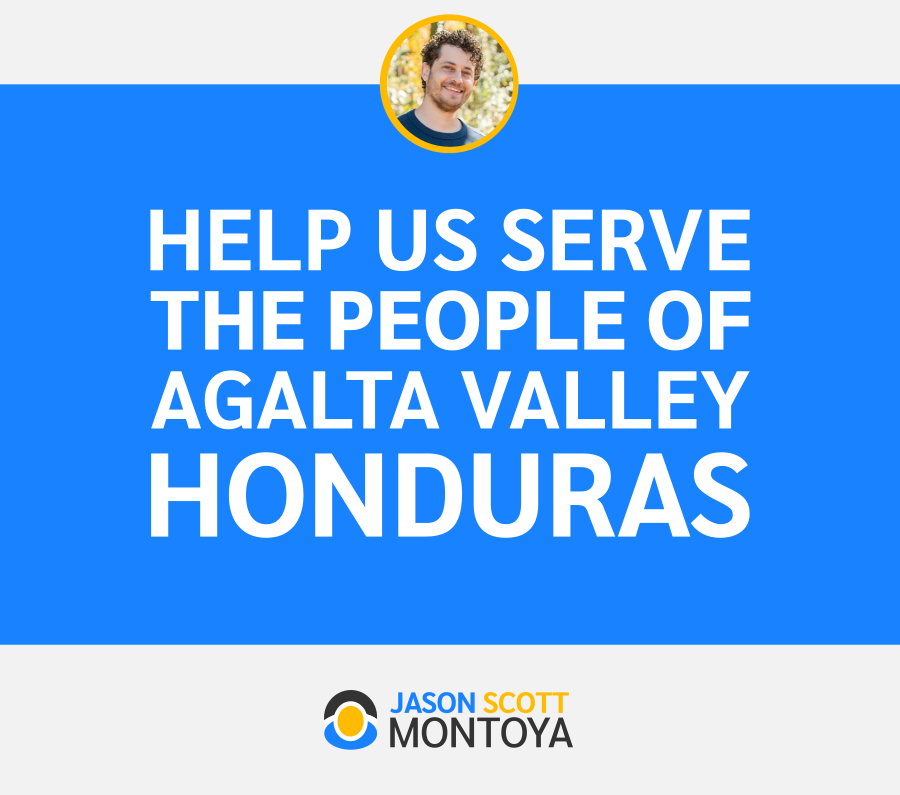 help us serve the people of agalta valley honduras