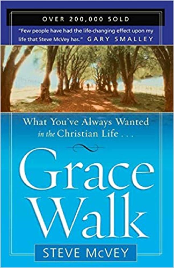 book cover, Grace Walk: What You've Always Wanted in the Christian Life