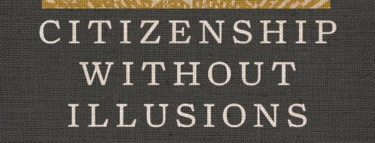 Citizenship Without Illusions By David Koyzis