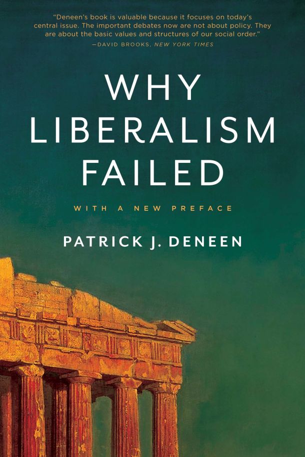 Why Liberalism Failed (Politics and Culture) book cover, Patrick J. Deneen