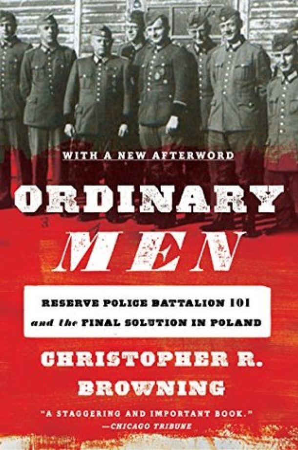 book cover, Ordinary Men: Reserve Police Battalion 101 and the Final Solution in Poland