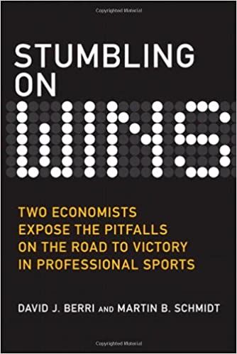 Stumbling on Wins: Two Economists Expose the Pitfalls on the Road to Victory in Professional Sports
