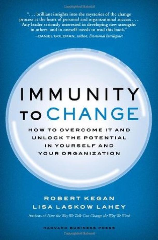 book cover Immunity to Change: How to Overcome It and Unlock Potential in Yourself and Your Organization