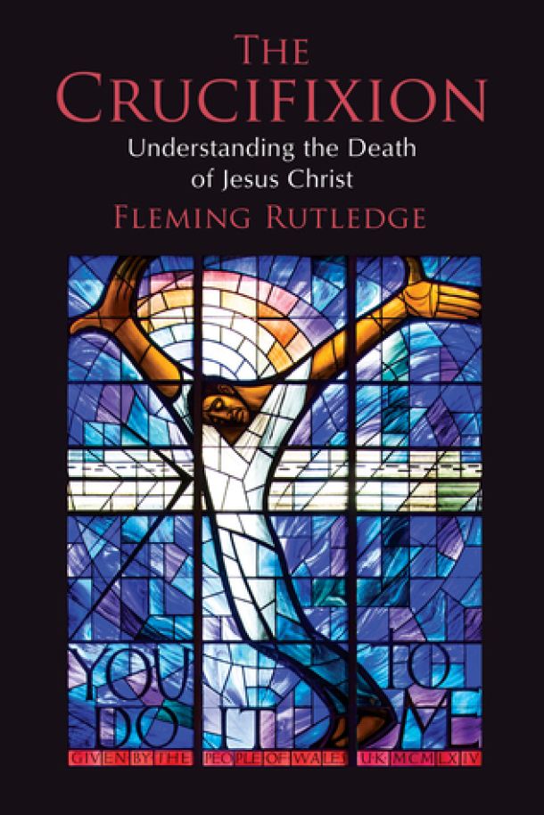 The Crucifixion: Understanding the Death of Jesus Christ book cover