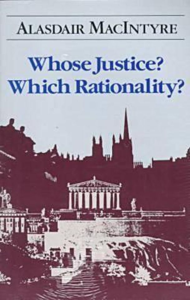 Whose Justice? Which Rationality? 1st Edition