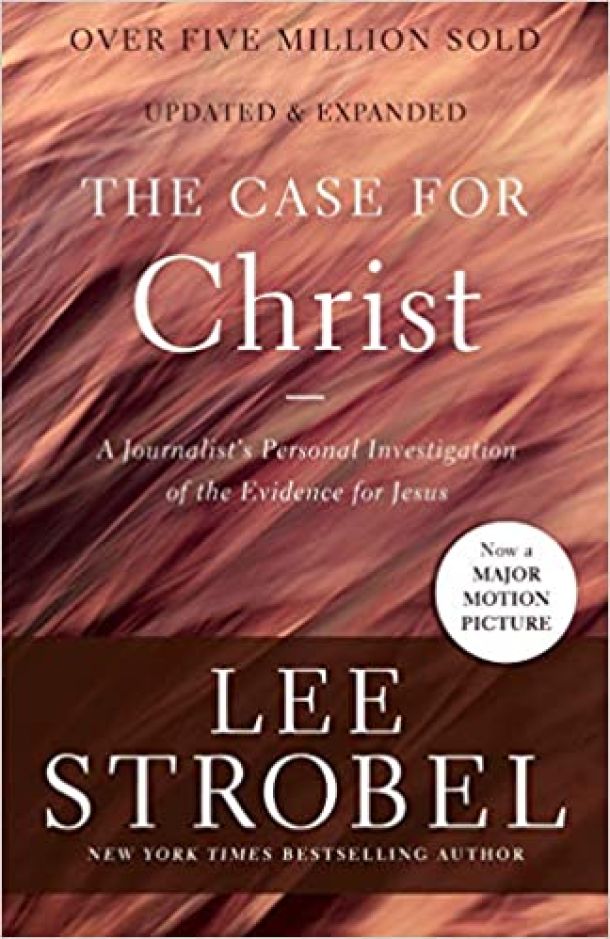 book cover, The Case for Christ: A Journalist's Personal Investigation of the Evidence for Jesus 