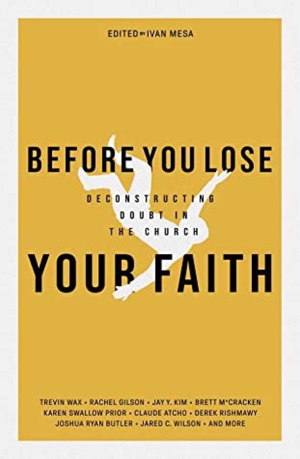 book cover, Before You Lose Your Faith: Deconstructing Doubt in the Church