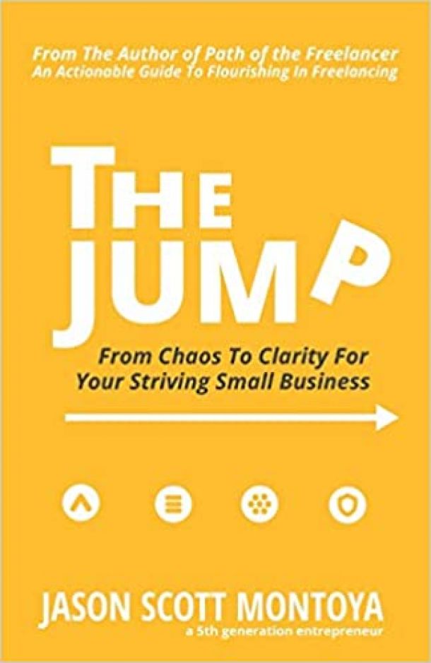 book cover, The Jump: From Chaos To Clarity For Your Striving Small Business