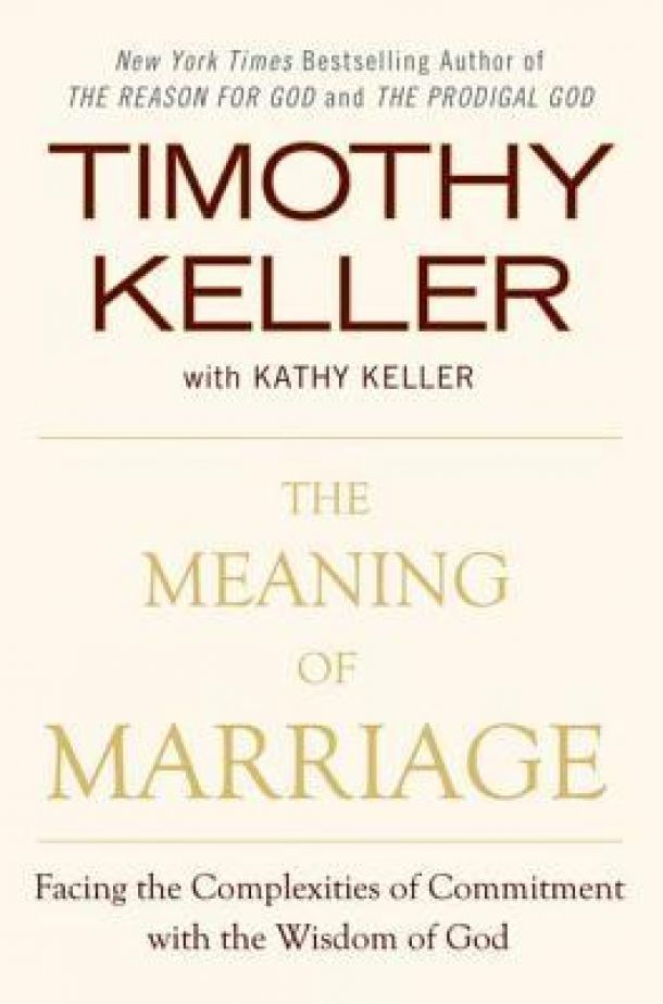 The Meaning of Marriage: Facing the Complexities of Commitment with the Wisdom of God book cover